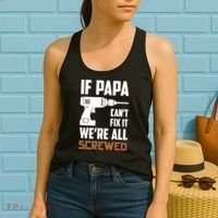 If Papa Can't Fix It We're All Screwed Women's Tank Top thumb 2