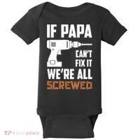 If Papa Can't Fix It We're All Screwed Baby Bodysuit thumb 0