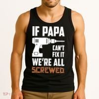 If Papa Can't Fix It We're All Screwed Tank Top thumb 3
