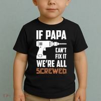 If Papa Can't Fix It We're All Screwed Toddler T-Shirt thumb 2