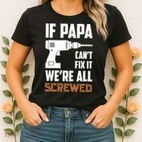 If Papa Can't Fix It We're All Screwed Women's T-Shirt thumb 2