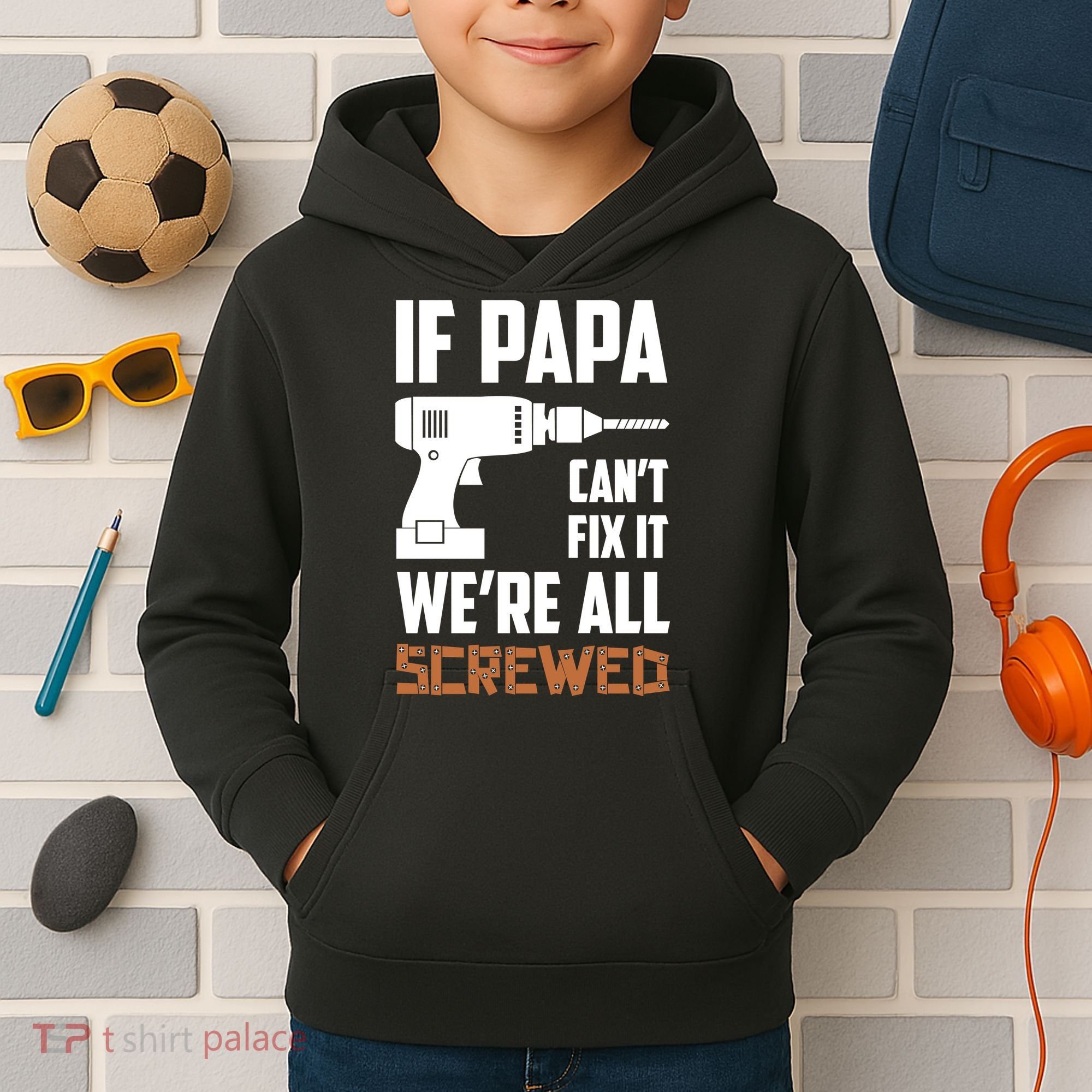 If Papa Can't Fix It We're All Screwed Kids Hoodie