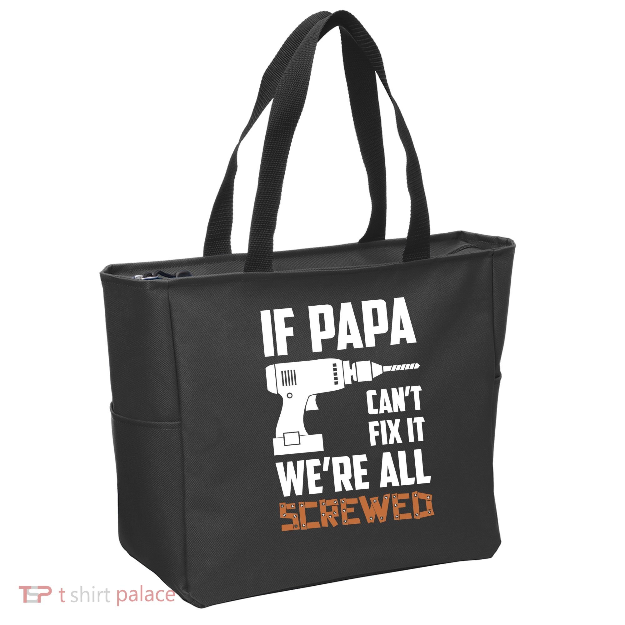 If Papa Can't Fix It We're All Screwed Tote Bag