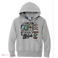 I Pretend Coffee Help But I'm Still A Btch Kids Hoodie thumb 0