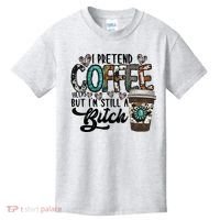 I Pretend Coffee Help But I'm Still A Btch Kids T-Shirt thumb 0