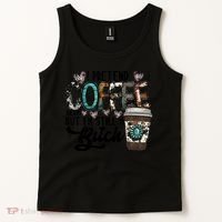 I Pretend Coffee Help But I'm Still A Btch Tank Top thumb 2
