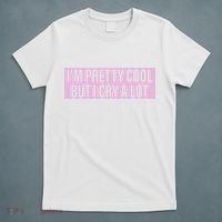 I'm Pretty Cool But I Cry A Lot Funny T-Shirt thumb 5