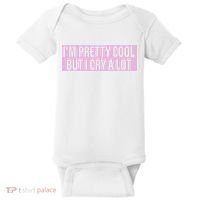 I'm Pretty Cool But I Cry A Lot Funny Baby Bodysuit thumb 0