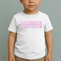 I'm Pretty Cool But I Cry A Lot Funny Toddler T-Shirt thumb 2