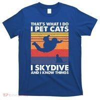 I Pet Cats I Skydive And I Know Things Vintage Skydiving Gift T-Shirt thumb 0