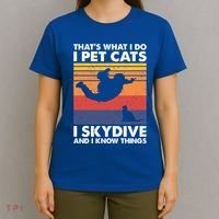 I Pet Cats I Skydive And I Know Things Vintage Skydiving Gift T-Shirt thumb 4