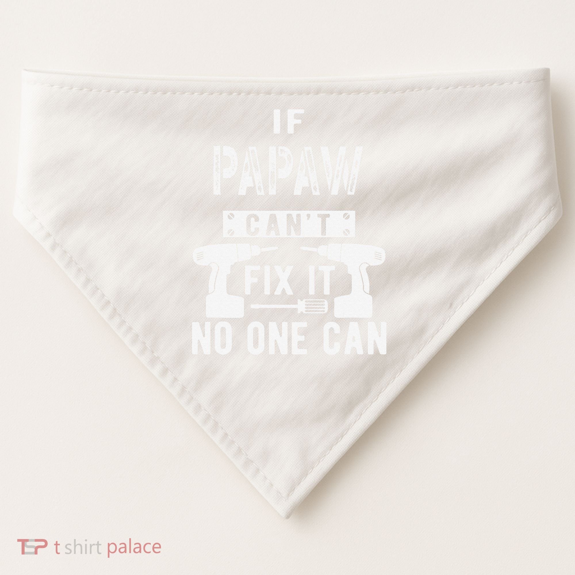 If Papaw Can't Fix It No One Can Grandpa USA-Made Doggie Bandana