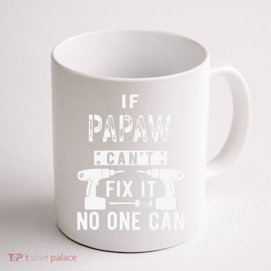 If Papaw Can't Fix It No One Can Grandpa Coffee Mug back