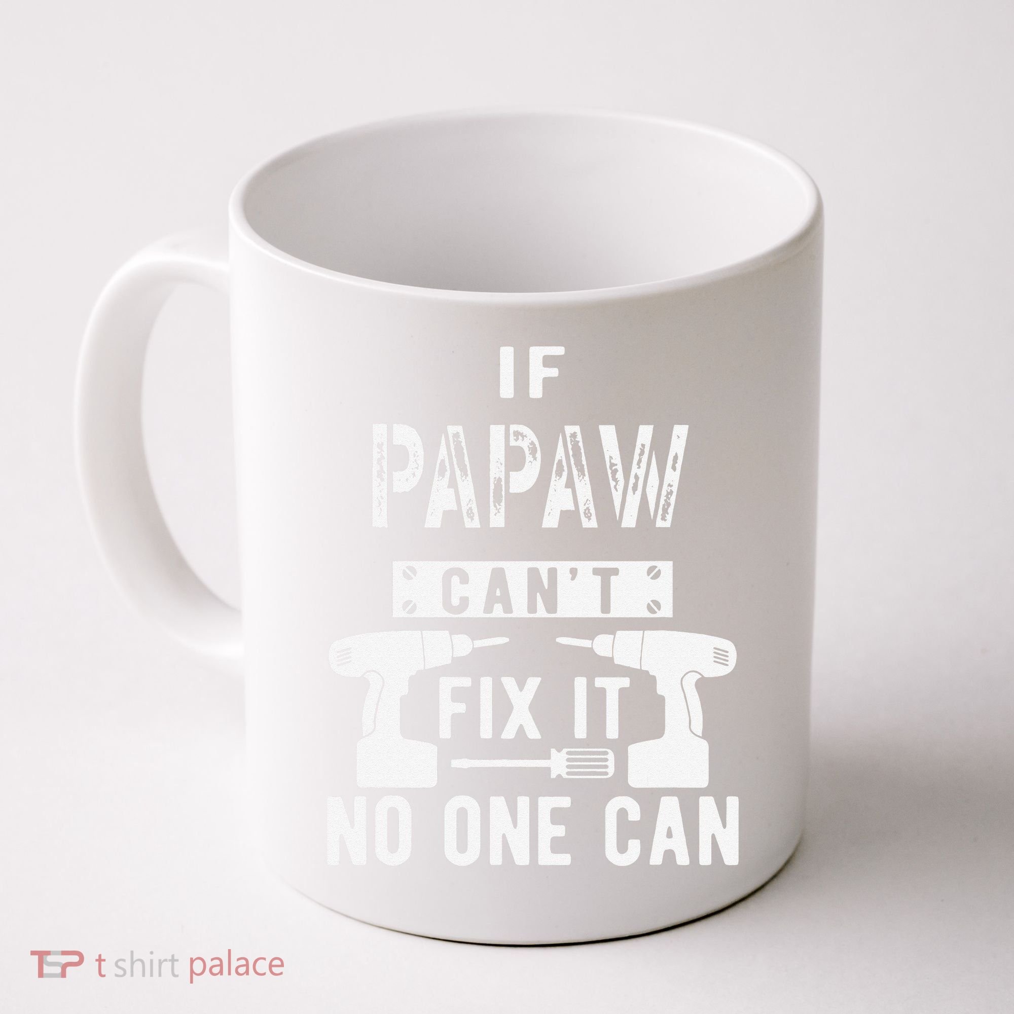 If Papaw Can't Fix It No One Can Grandpa Coffee Mug