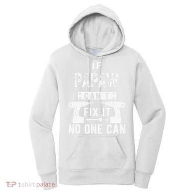 If Papaw Can't Fix It No One Can Grandpa Women's Hoodie