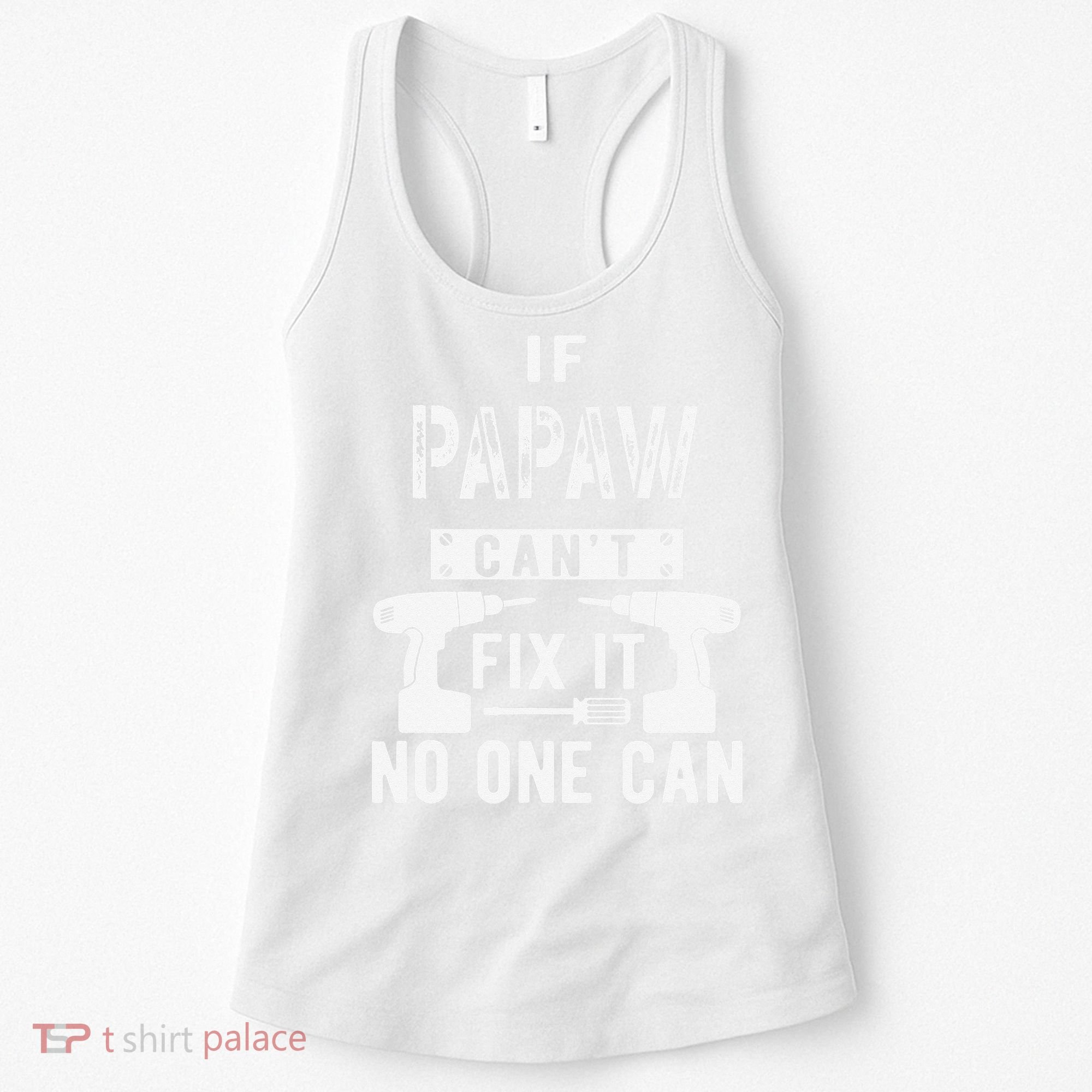 If Papaw Can't Fix It No One Can Grandpa Women's Tank Top