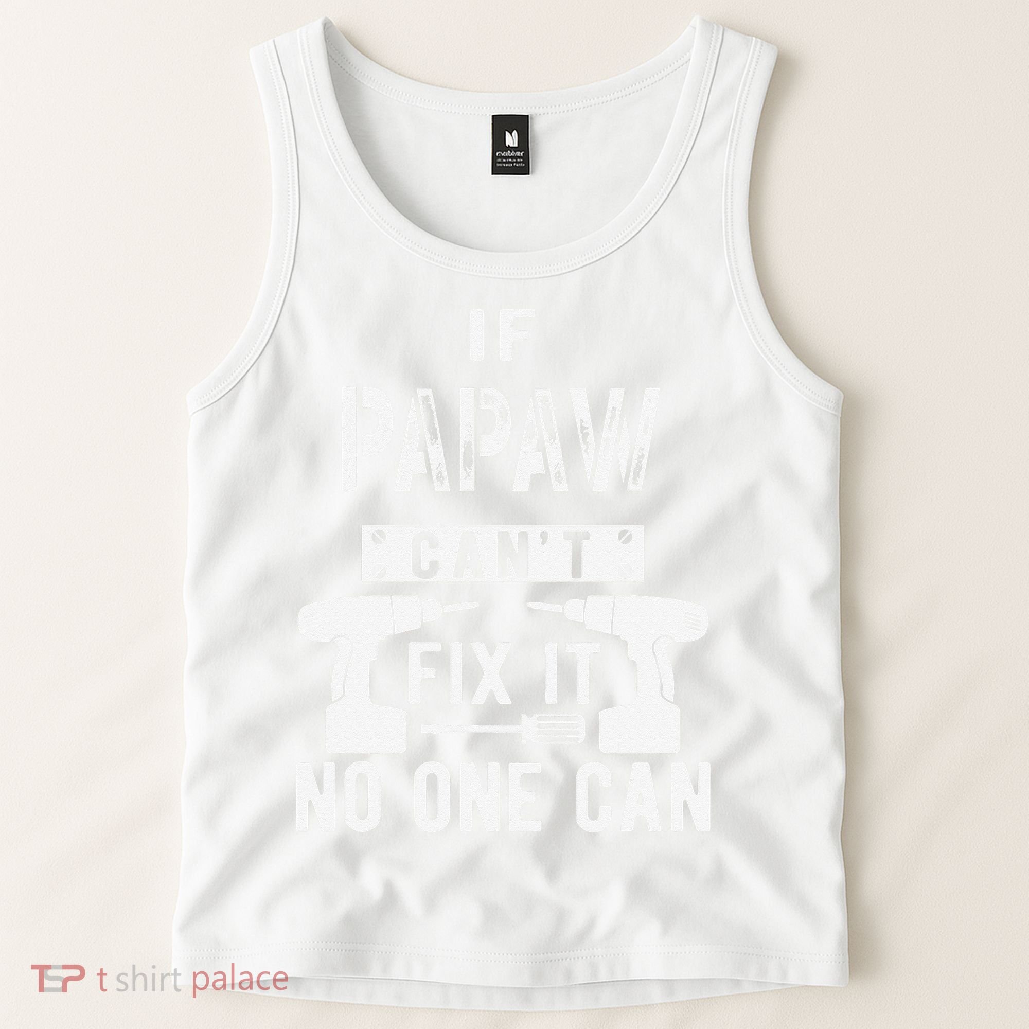 If Papaw Can't Fix It No One Can Grandpa Tank Top