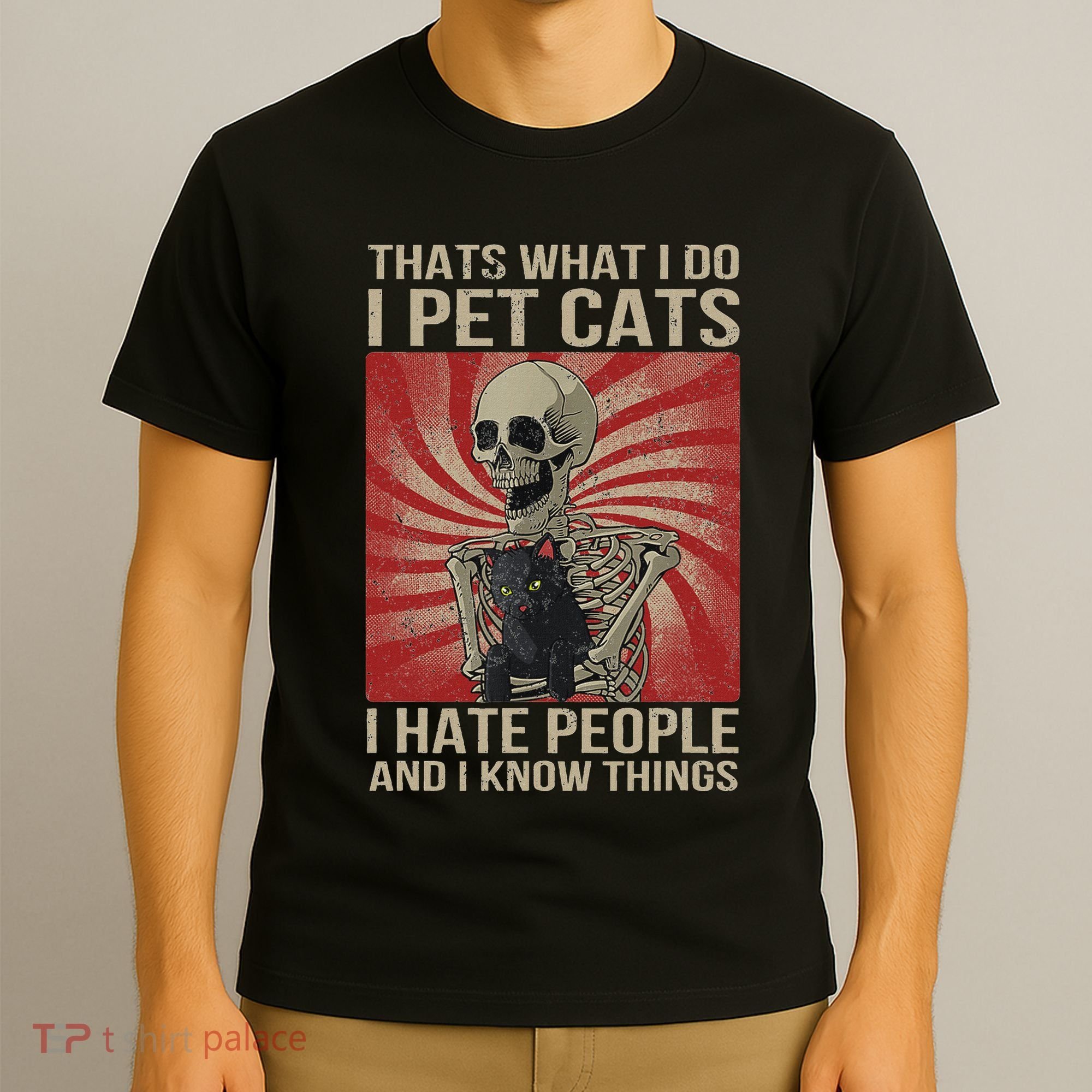 I Pet Cats I Hate People And I Know Things Skeleton Kitty T-Shirt
