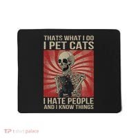 I Pet Cats I Hate People And I Know Things Skeleton Kitty Mousepad thumb 0