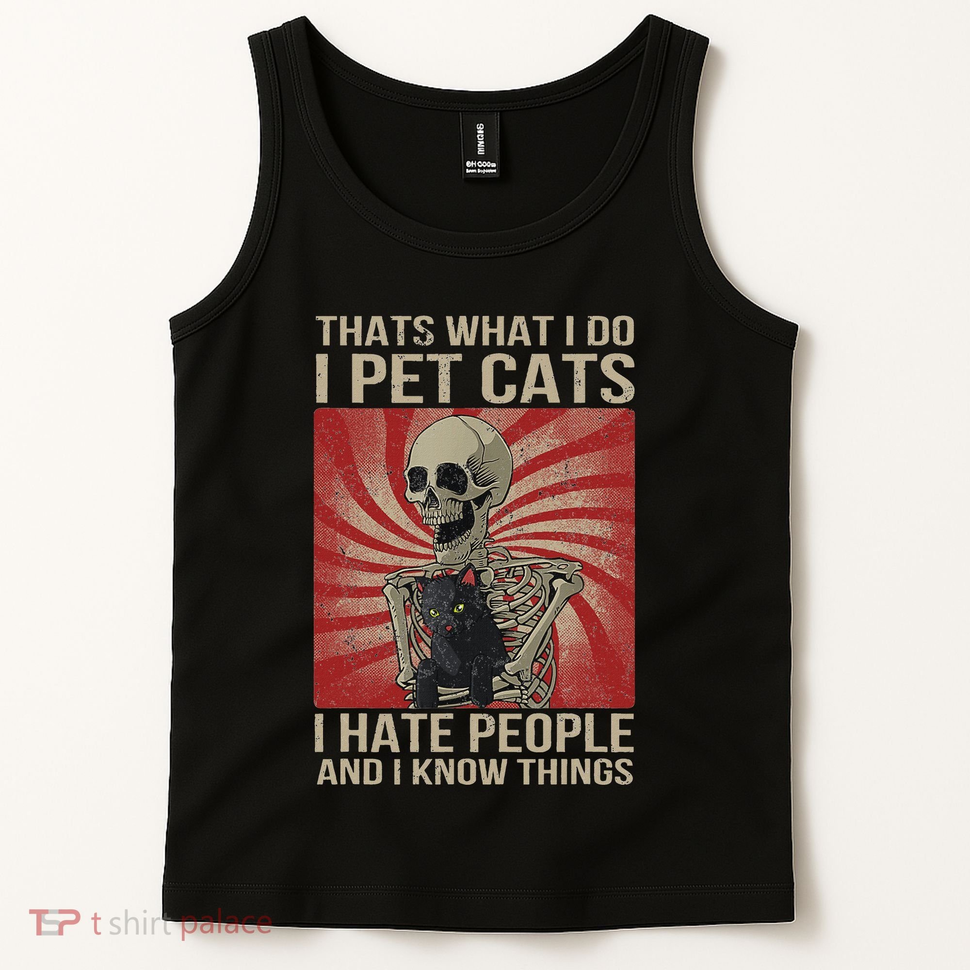 I Pet Cats I Hate People And I Know Things Skeleton Kitty Tank Top