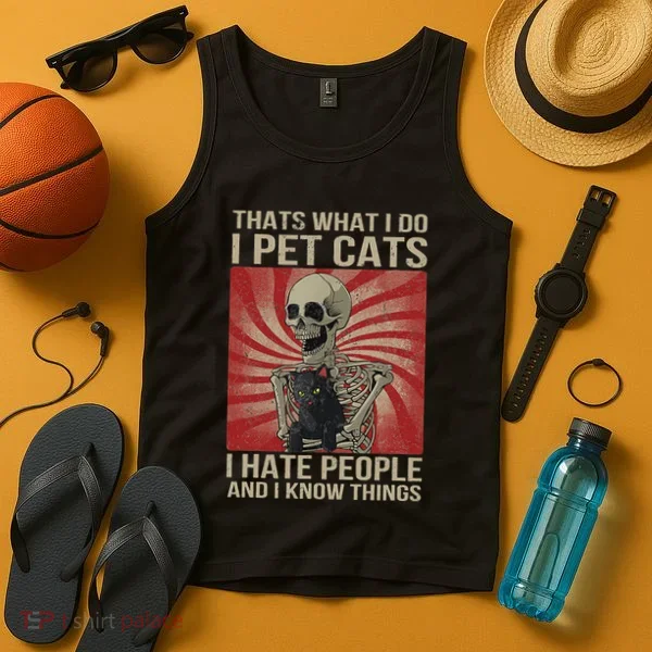 I Pet Cats I Hate People And I Know Things Skeleton Kitty Tank Top