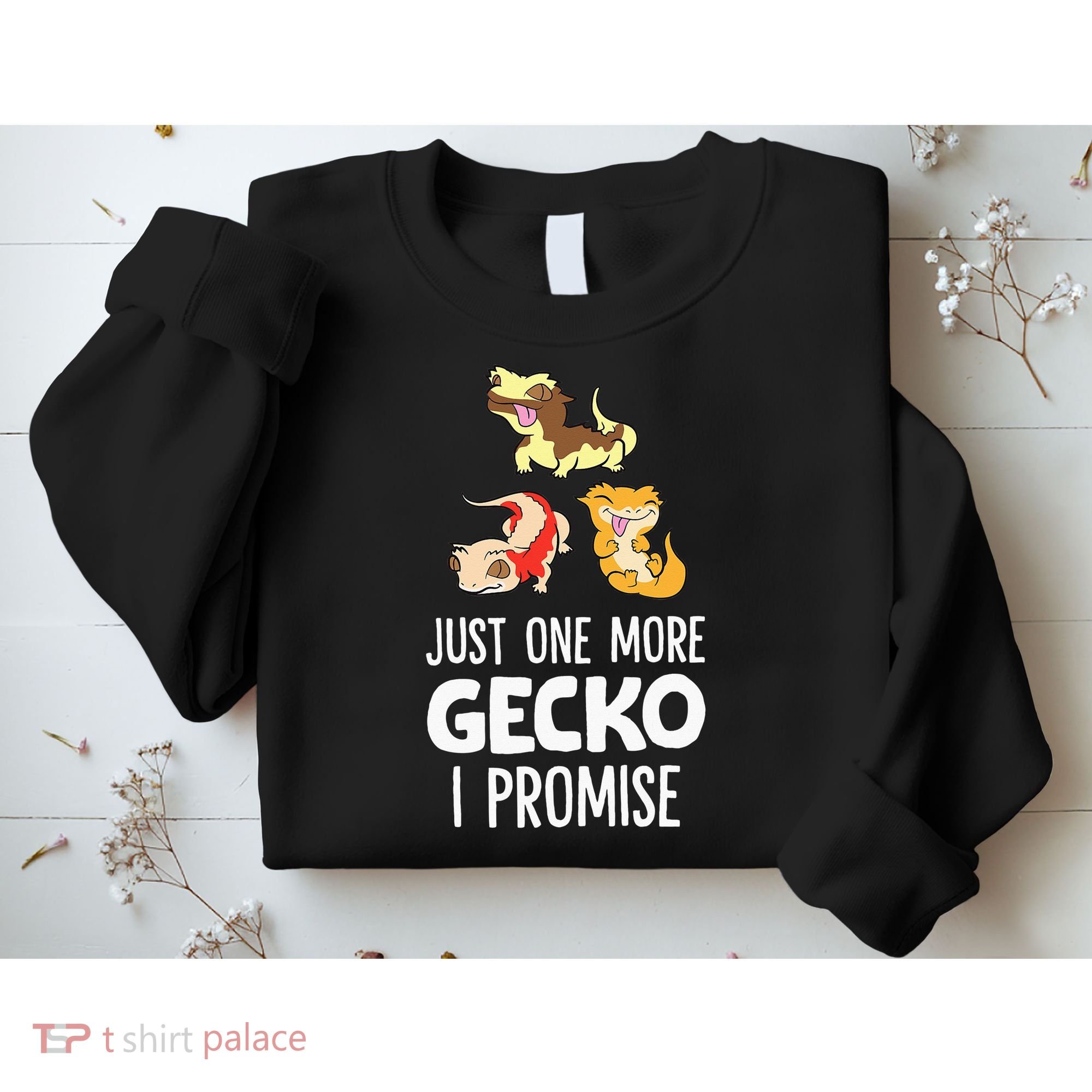 I Promise Crested Gecko Owner Just One More Crested Gecko Sweatshirt