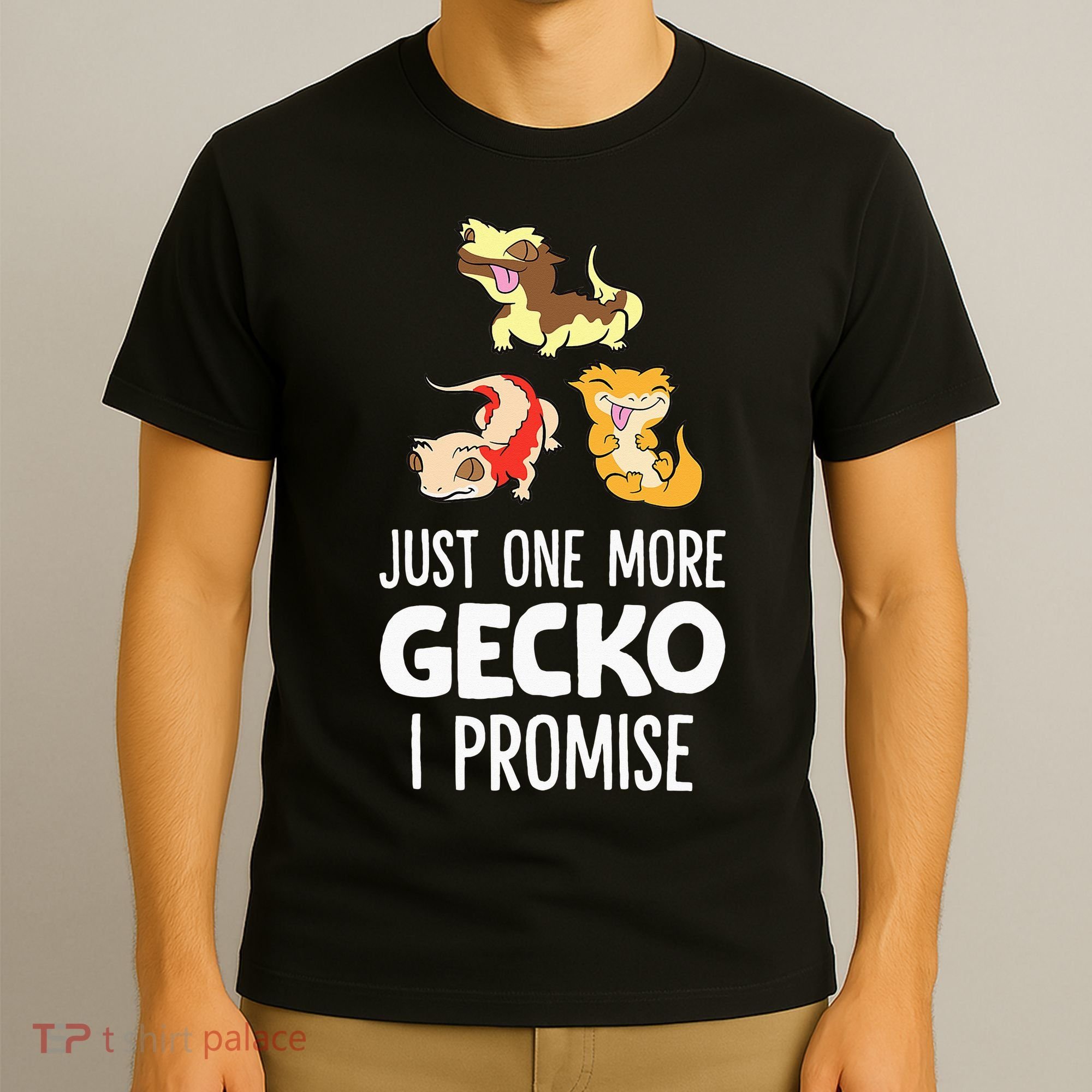 I Promise Crested Gecko Owner Just One More Crested Gecko T-Shirt