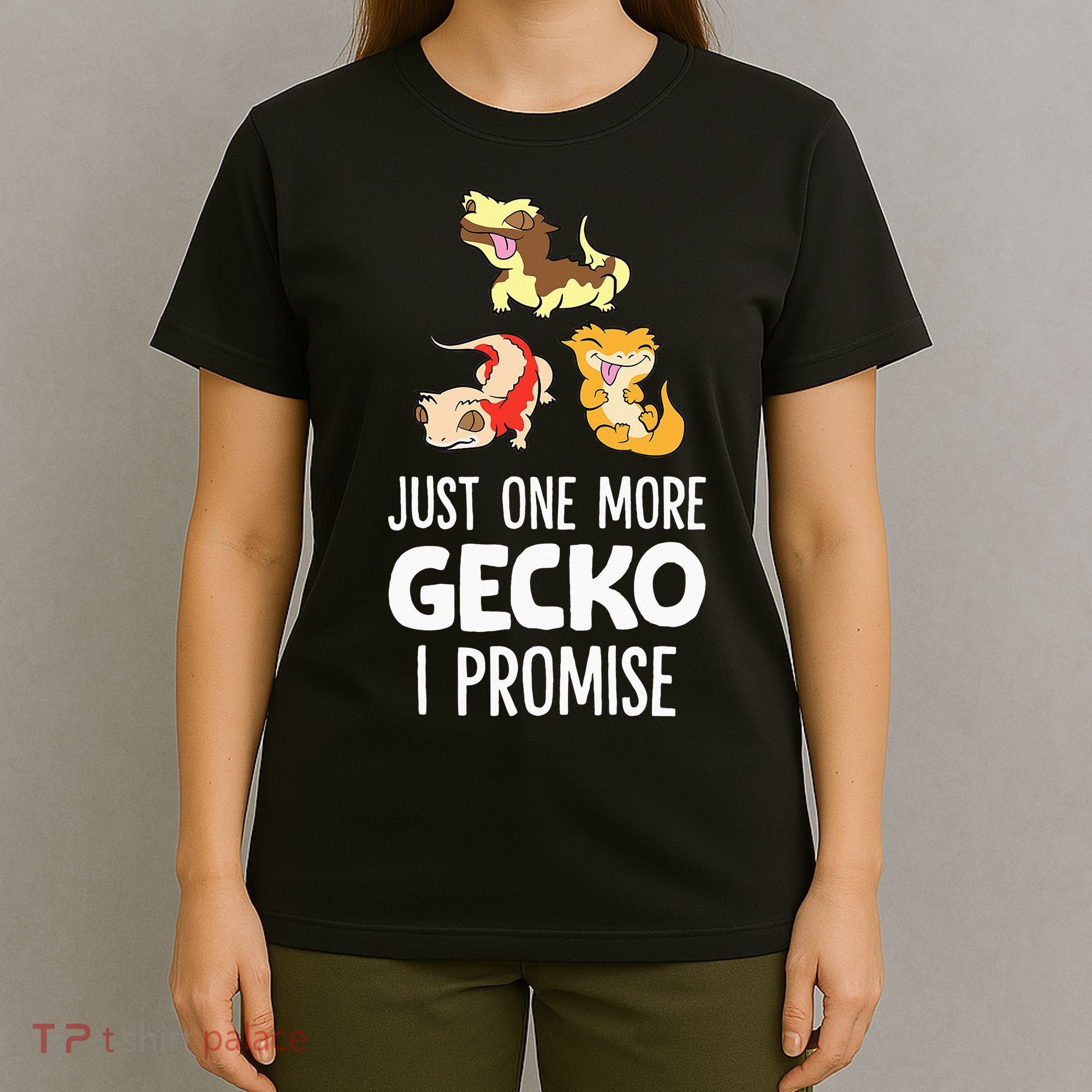 I Promise Crested Gecko Owner Just One More Crested Gecko T-Shirt