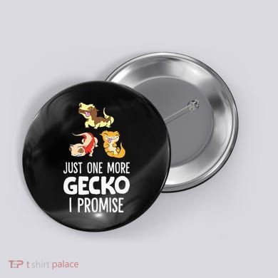 I Promise Crested Gecko Owner Just One More Crested Gecko Button