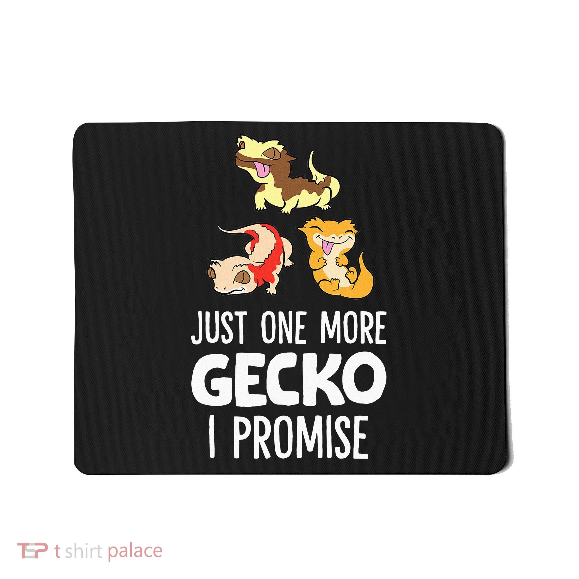 I Promise Crested Gecko Owner Just One More Crested Gecko Mousepad