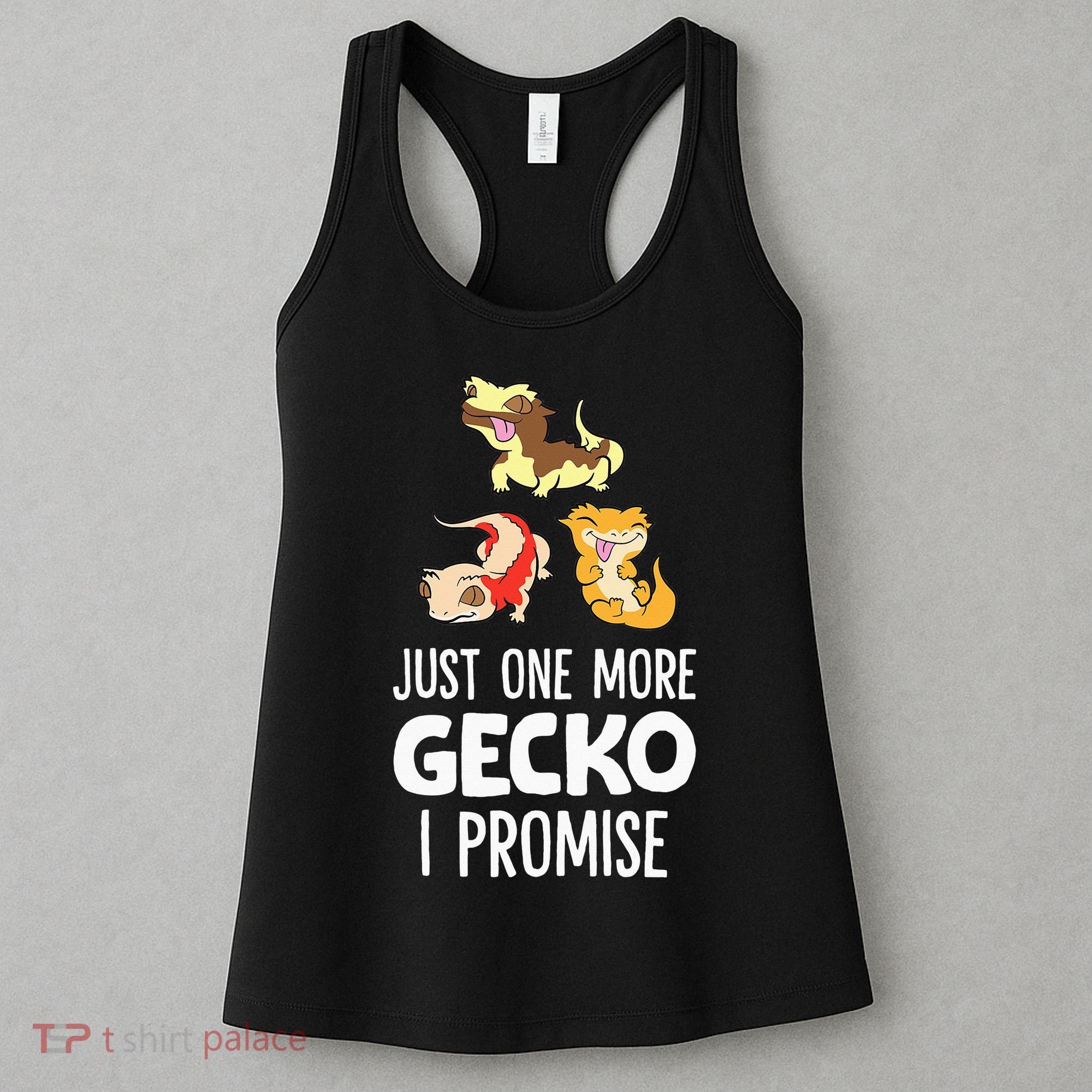 I Promise Crested Gecko Owner Just One More Crested Gecko Women's Tank Top