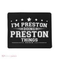 Im Preston Doing Preston Things Mousepad thumb 0