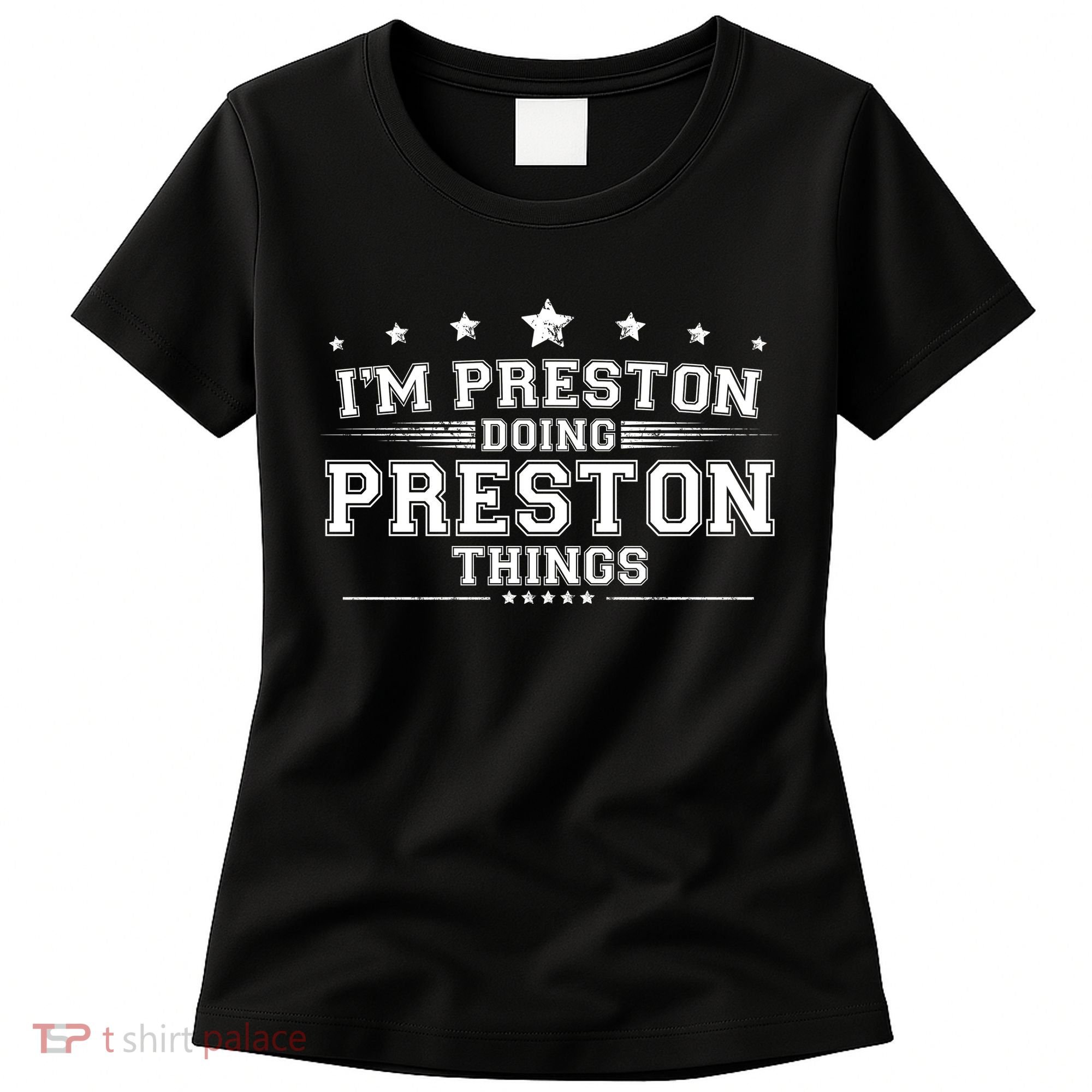 Im Preston Doing Preston Things Women's T-Shirt