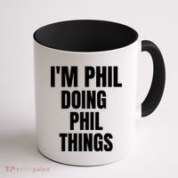 IM Phil Doing Phil Things Coffee Mug thumb 1
