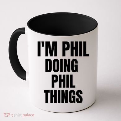 IM Phil Doing Phil Things Coffee Mug