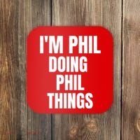 IM Phil Doing Phil Things Coaster thumb 0