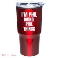 IM Phil Doing Phil Things Tumbler thumb 0