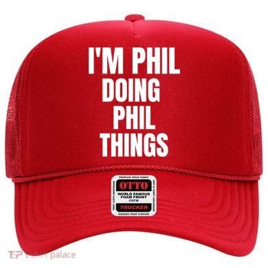 IM Phil Doing Phil Things Hat
