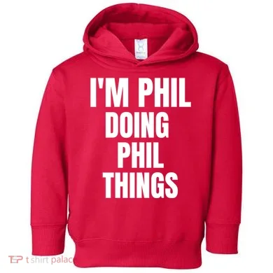 IM Phil Doing Phil Things Toddler Hoodie