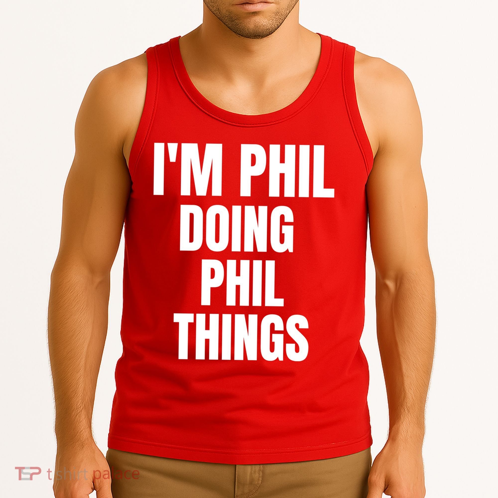 IM Phil Doing Phil Things Tank Top