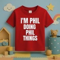 IM Phil Doing Phil Things Toddler T-Shirt thumb 3