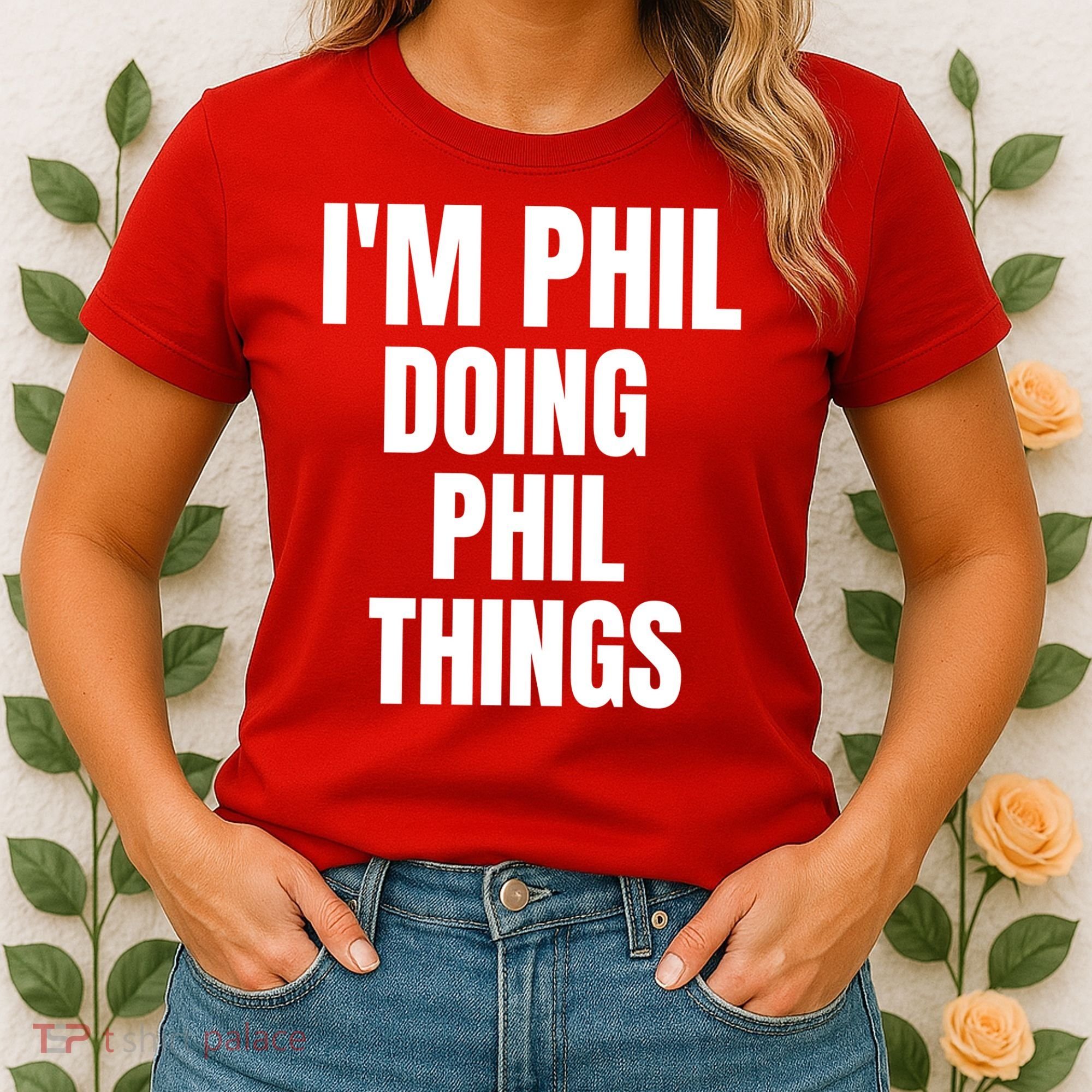 IM Phil Doing Phil Things Women's T-Shirt