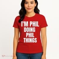 IM Phil Doing Phil Things Women's T-Shirt thumb 4