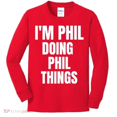 IM Phil Doing Phil Things Kids Long Sleeve Shirt