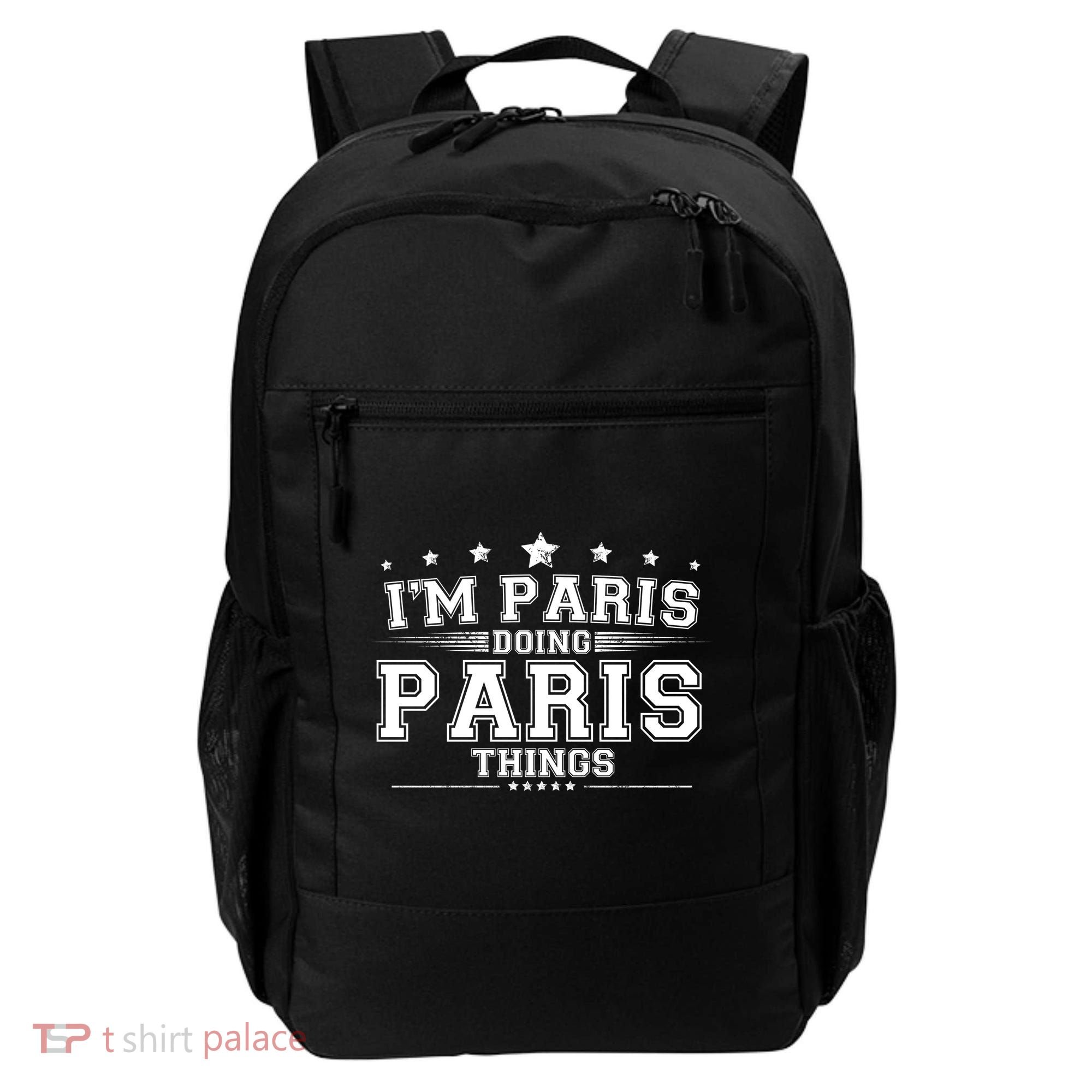 Im Paris Doing Paris Things Backpack