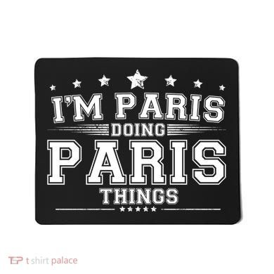 Im Paris Doing Paris Things Mousepad