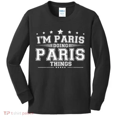 Im Paris Doing Paris Things Kids Long Sleeve Shirt