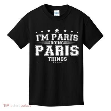 Im Paris Doing Paris Things Kids T-Shirt