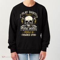 I Play Darts Because Punching People Is Frowned Upon Women's Sweatshirt thumb 0