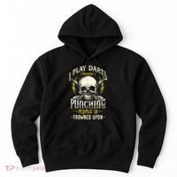 I Play Darts Because Punching People Is Frowned Upon Hoodie thumb 0